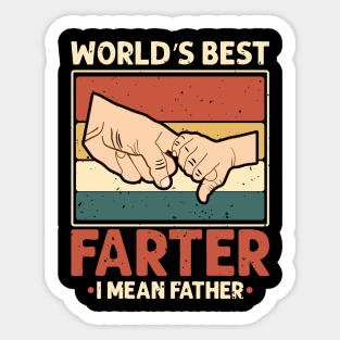 Worlds Best Farter oops I Mean Father- Fathers Day Sticker